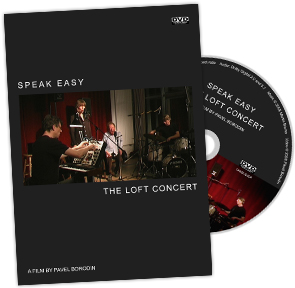 Speak Easy – The Loft Concert DVD Speak Easy – The Loft Concert DVD